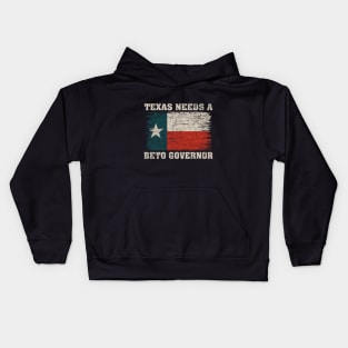 Texas Needs A Beto Governor Beto O'Rourke Vintage Texas Flags Kids Hoodie